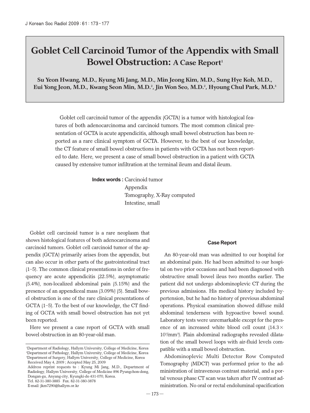 Goblet Cell Carcinoid Tumor of the Appendix with Small Bowel Obstruction: a Case Report1