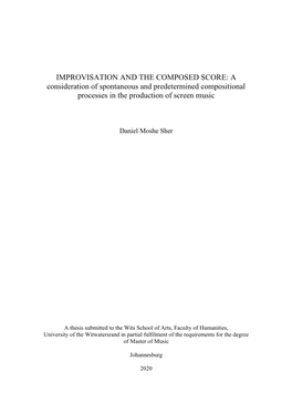 IMPROVISATION and the COMPOSED SCORE: a Consideration of Spontaneous and Predetermined Compositional Processes in the Production of Screen Music