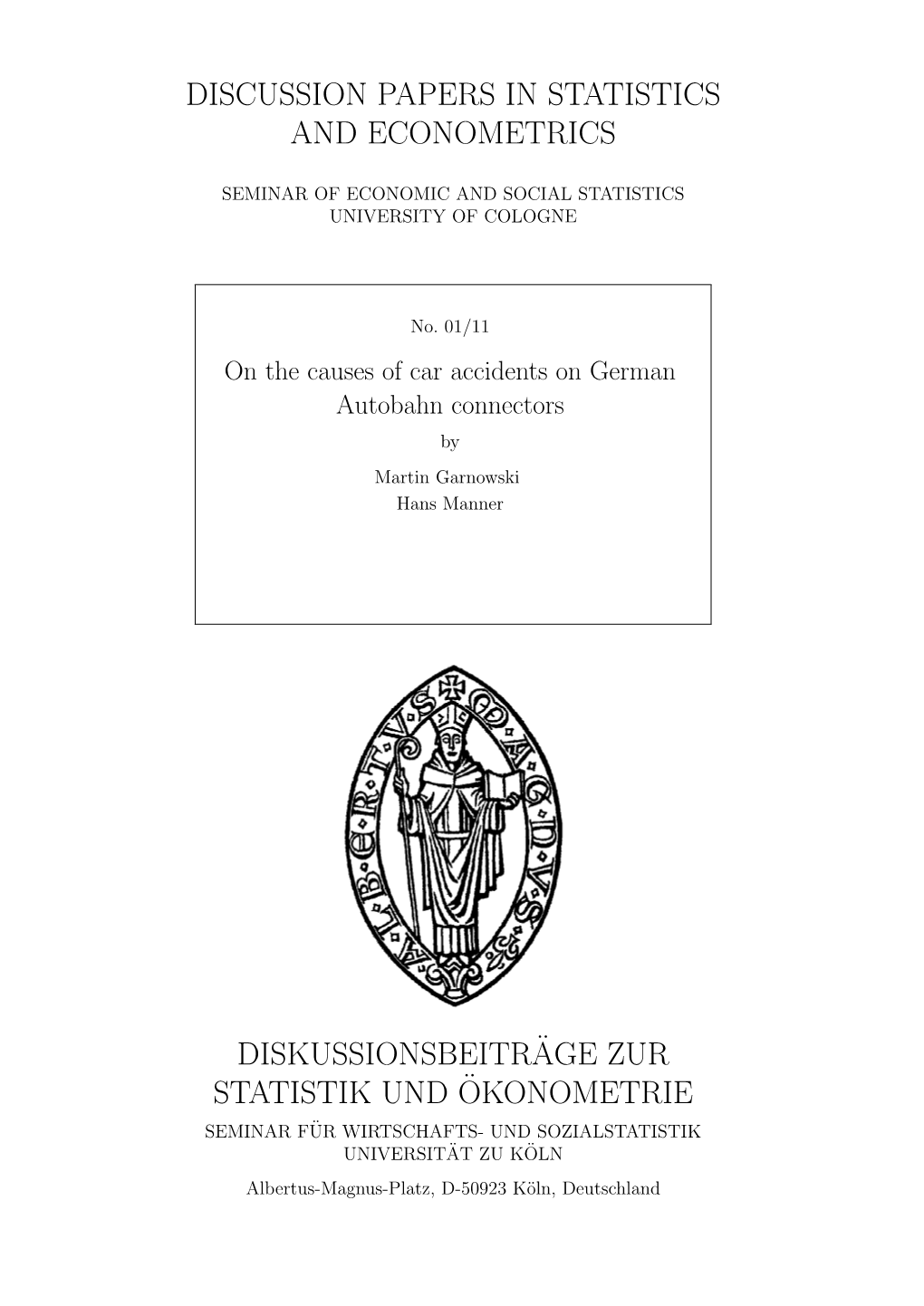 On the Causes of Car Accidents on German Autobahn Connectors by Martin Garnowski Hans Manner