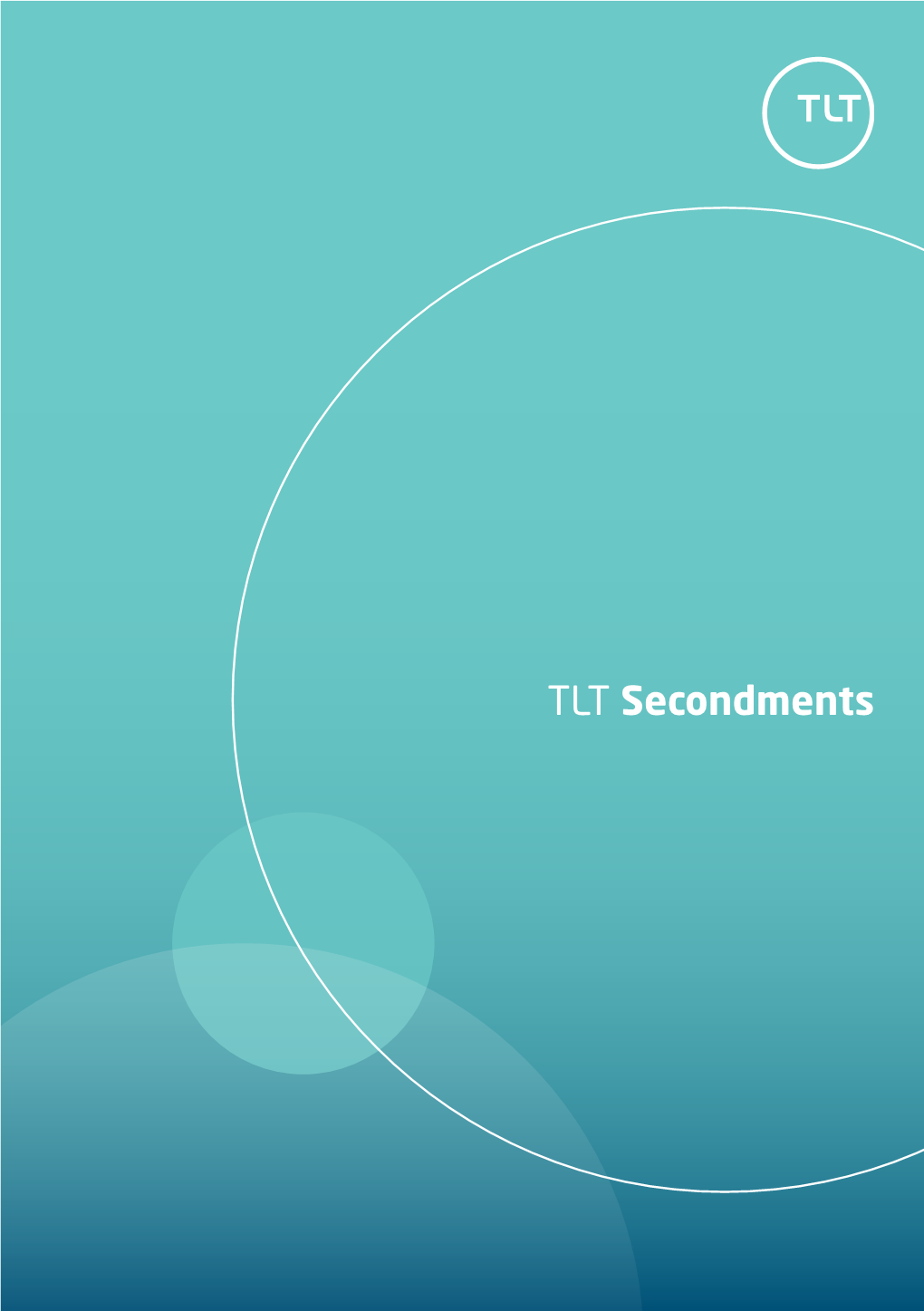 TLT Secondments TLT Secondments