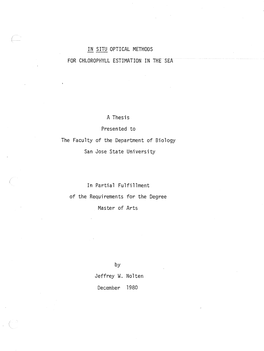 IN SITU OPTICAL METHODS for CHLOROPHYLL ESTIMATION in the SEA a Thesis Presented to the Faculty of the Department of Biology