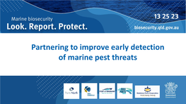 Partnering to Improve Early Detection of Marine Pest Threats Marine Pests