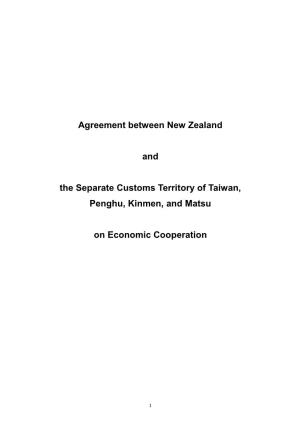 AGREEMENT BETWEEN NEW ZEALAND and the SEPARATE CUSTOMS TERRITORY of TAIWAN, PENGHU, KINMEN, and MATSU • Annex