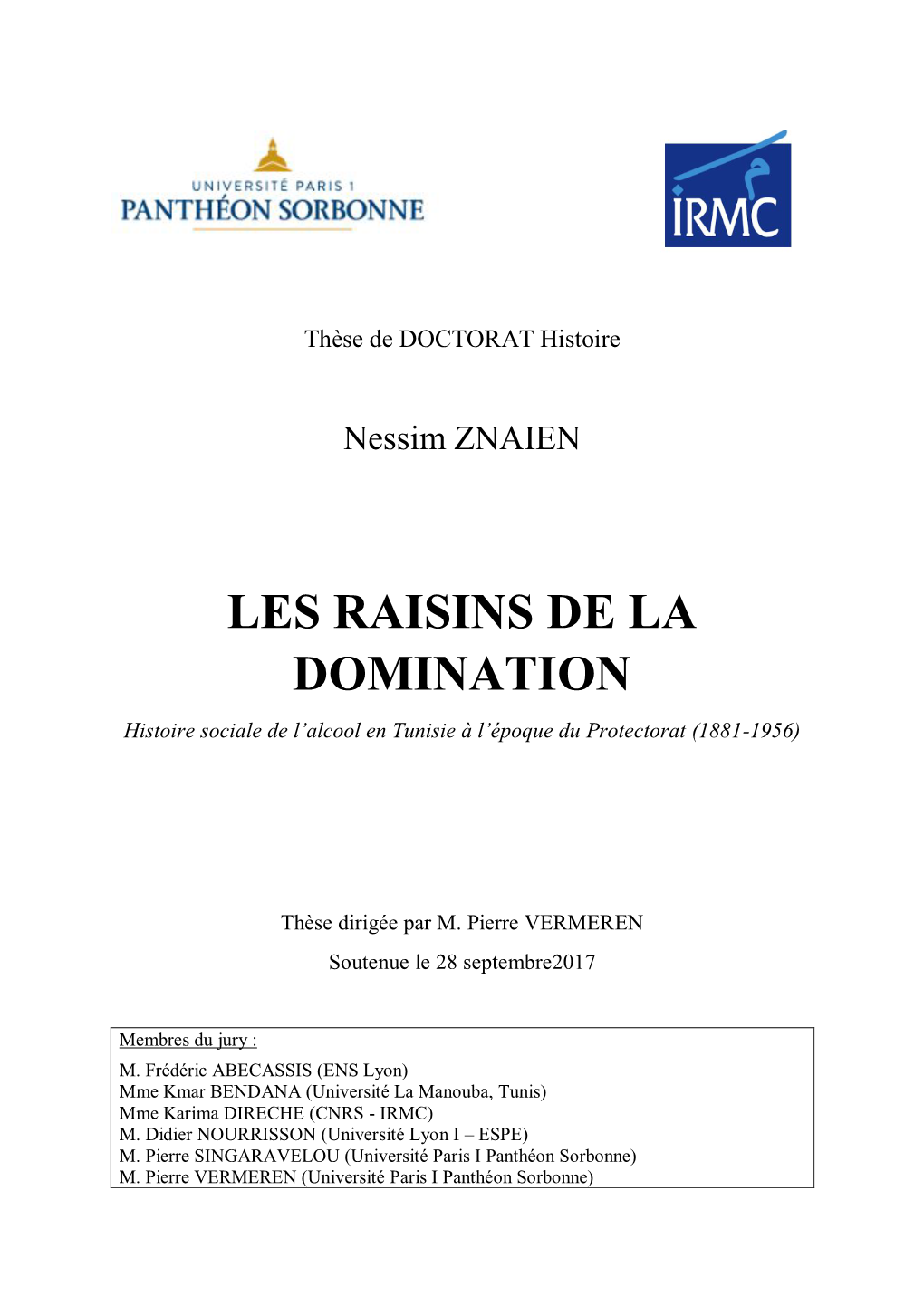 LES RAISINS DE LA DOMINATION Histoire Sociale De L’Alcool En Tunisie À L’Époque Du Protectorat (1881 - 1956)