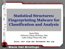 Statistical Structures: Fingerprinting Malware for Classification and Analysis