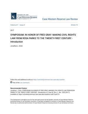 IN HONOR of FRED GRAY: MAKING CIVIL RIGHTS LAW from ROSA PARKS to the TWENTY-FIRST CENTURY - Introduction