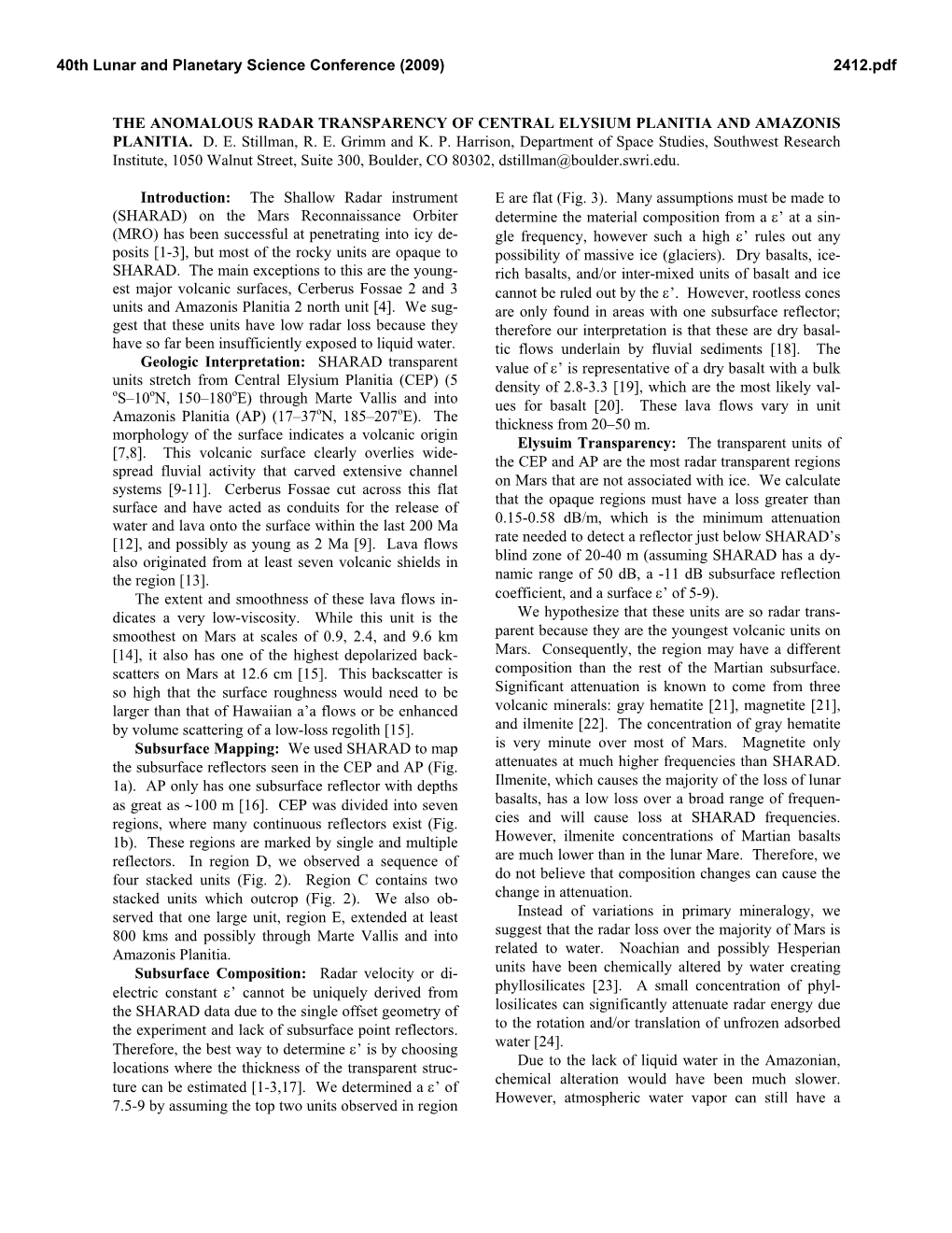 THE ANOMALOUS RADAR TRANSPARENCY of CENTRAL ELYSIUM PLANITIA and AMAZONIS PLANITIA. D. E. Stillman, R. E. Grimm and K. P. Harris