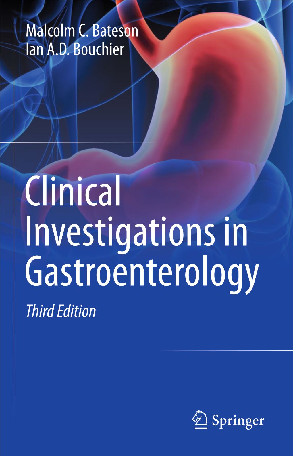 Clinical Investigations in Gastroenterology Third Edition Clinical Investigations in Gastroenterology Malcolm C