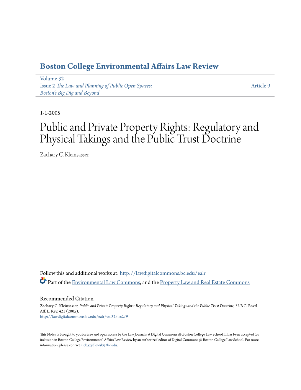 Public and Private Property Rights: Regulatory and Physical Takings and the Public Trust Doctrine Zachary C