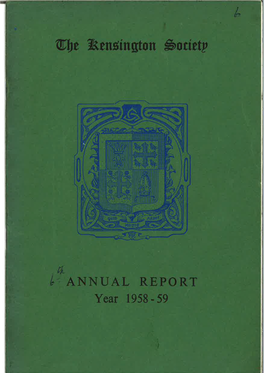 ANNUAL REPORT Year 1958 - 59 THE, KE,NSINGTON SOCIETY