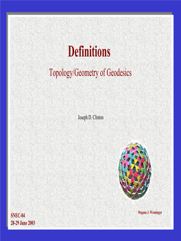 Definitions Topology/Geometry of Geodesics