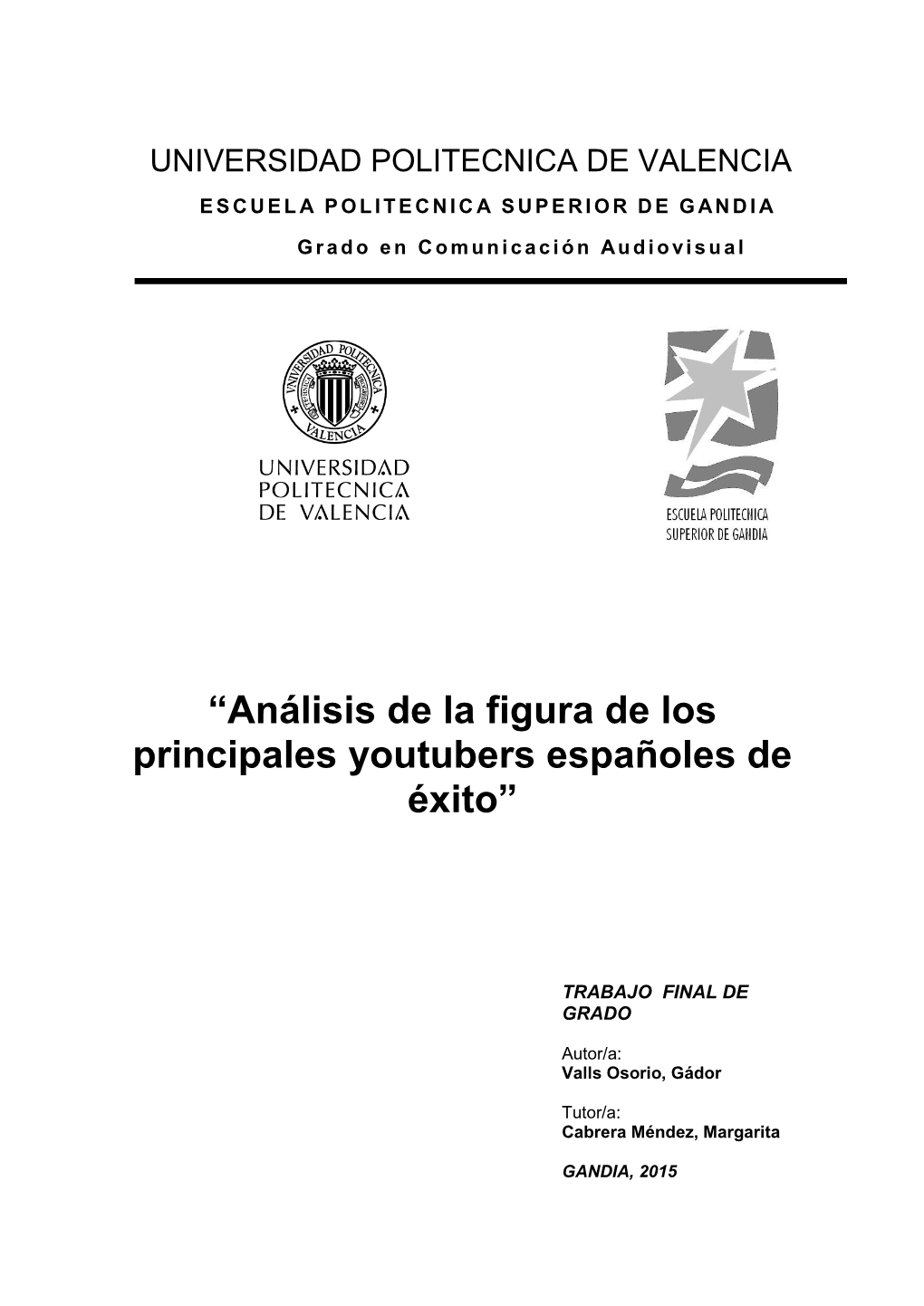 “Análisis De La Figura De Los Principales Youtubers Españoles De Éxito”