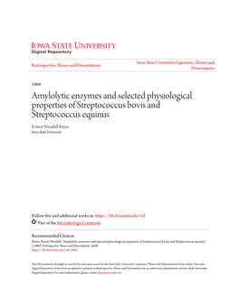 Amylolytic Enzymes and Selected Physiological Properties of Streptococcus Bovis and Streptococcus Equinus Ernest Wendell Boyer Iowa State University