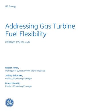 Addressing Gas Turbine Fuel Flexibility