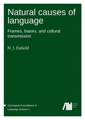 Natural Causes of Language Frames, Biases, and Cultural Transmission