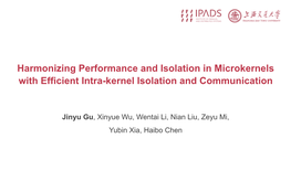 Harmonizing Performance and Isolation in Microkernels with Efﬁcient Intra-Kernel Isolation and Communication