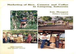 Marketing of Rice, Cassava and Coffe in Lampung, Indonesia