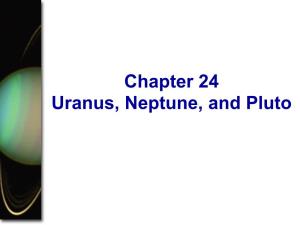 Uranus, Neptune, and Pluto Chapter 24