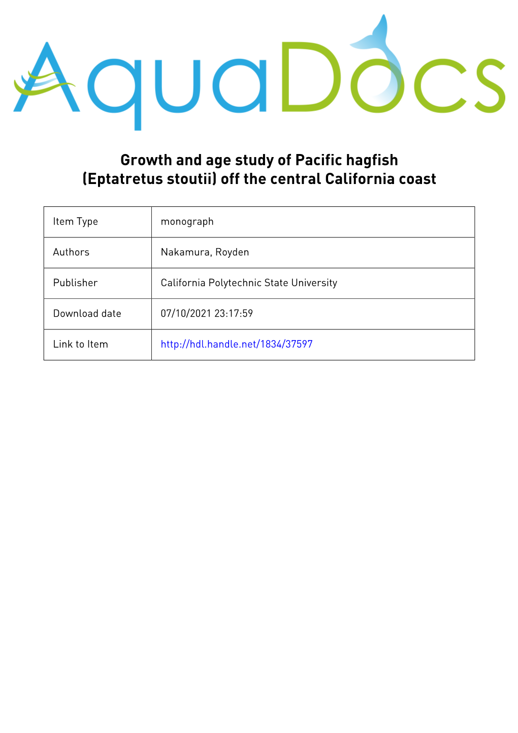 Growth and Age Study of Pacific Hagfish (Eptatretus Stoutii) Off the Central California Coast