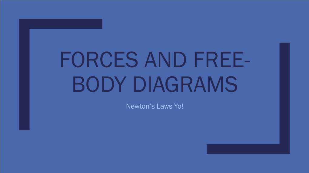 Forces and Free-Body Diagrams