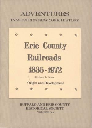 ERIE COUNTY RAILROADS: 1836-1972 Origin and Development by Roger L