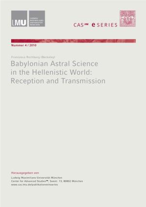 Babylonian Astral Science in the Hellenistic World: Reception and Transmission