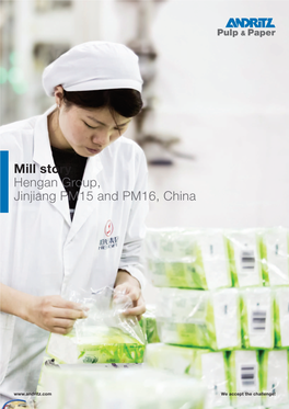 Mill Story Hengan Group, Jinjiang PM15 and PM16, China