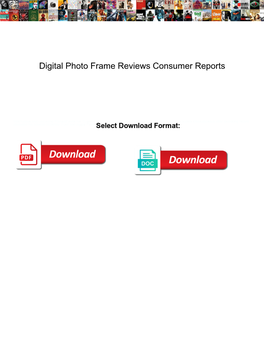 Digital Photo Frame Reviews Consumer Reports