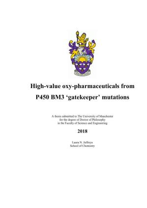 High-Value Oxy-Pharmaceuticals from P450 BM3 ‘Gatekeeper’ Mutations