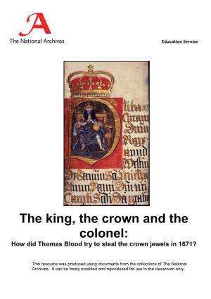 The King, the Crown and the Colonel: How Did Thomas Blood Try to Steal the Crown Jewels in 1671?