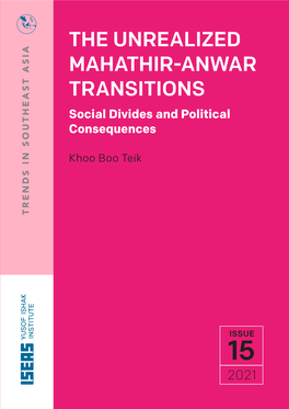 THE UNREALIZED MAHATHIR-ANWAR TRANSITIONS Social Divides and Political Consequences