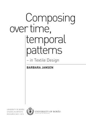 Composing Over Time, Temporal Patterns – in Textile Design