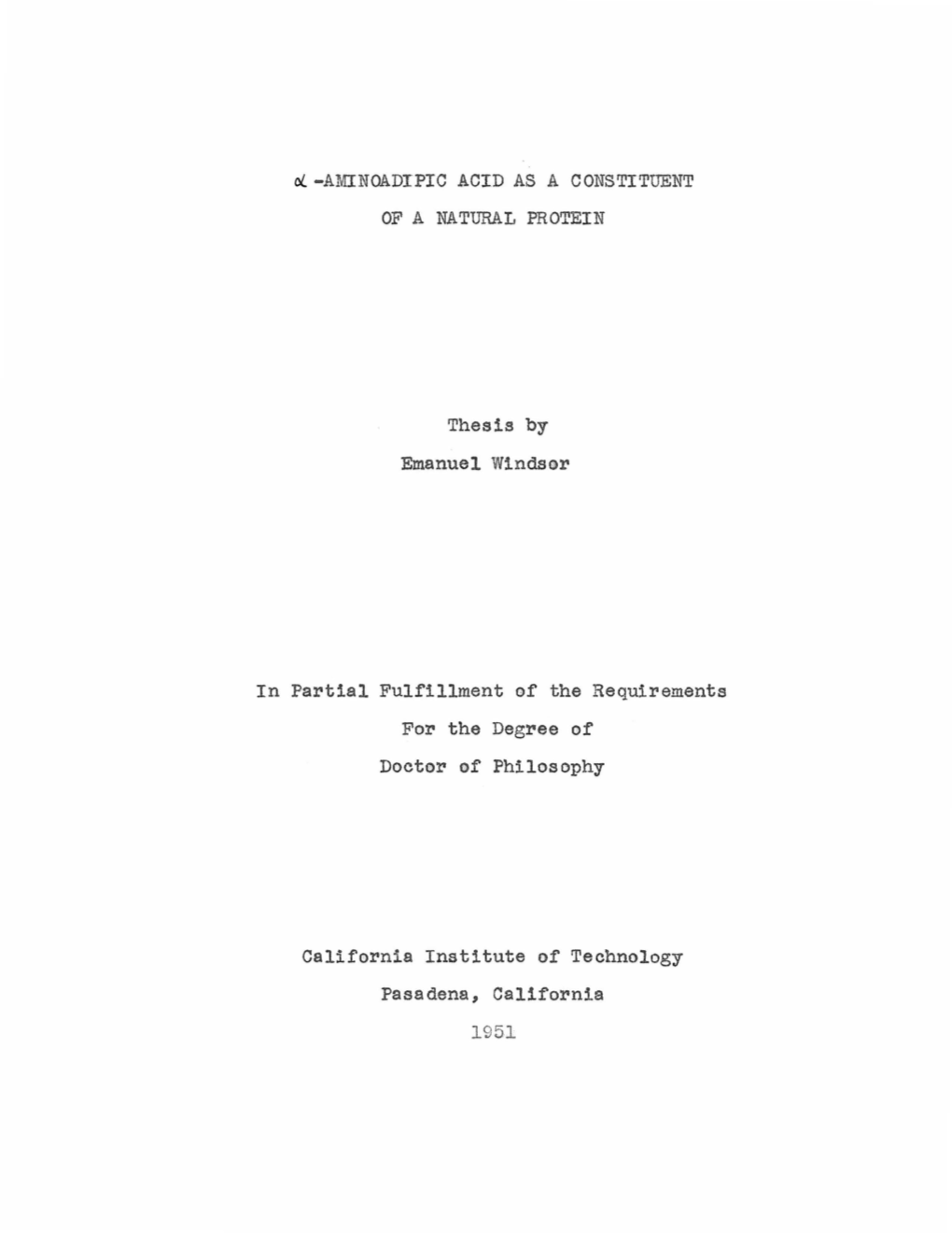 Thesis by Emanuel Windsgr in Partial Fulfillment 0F the Requirements For