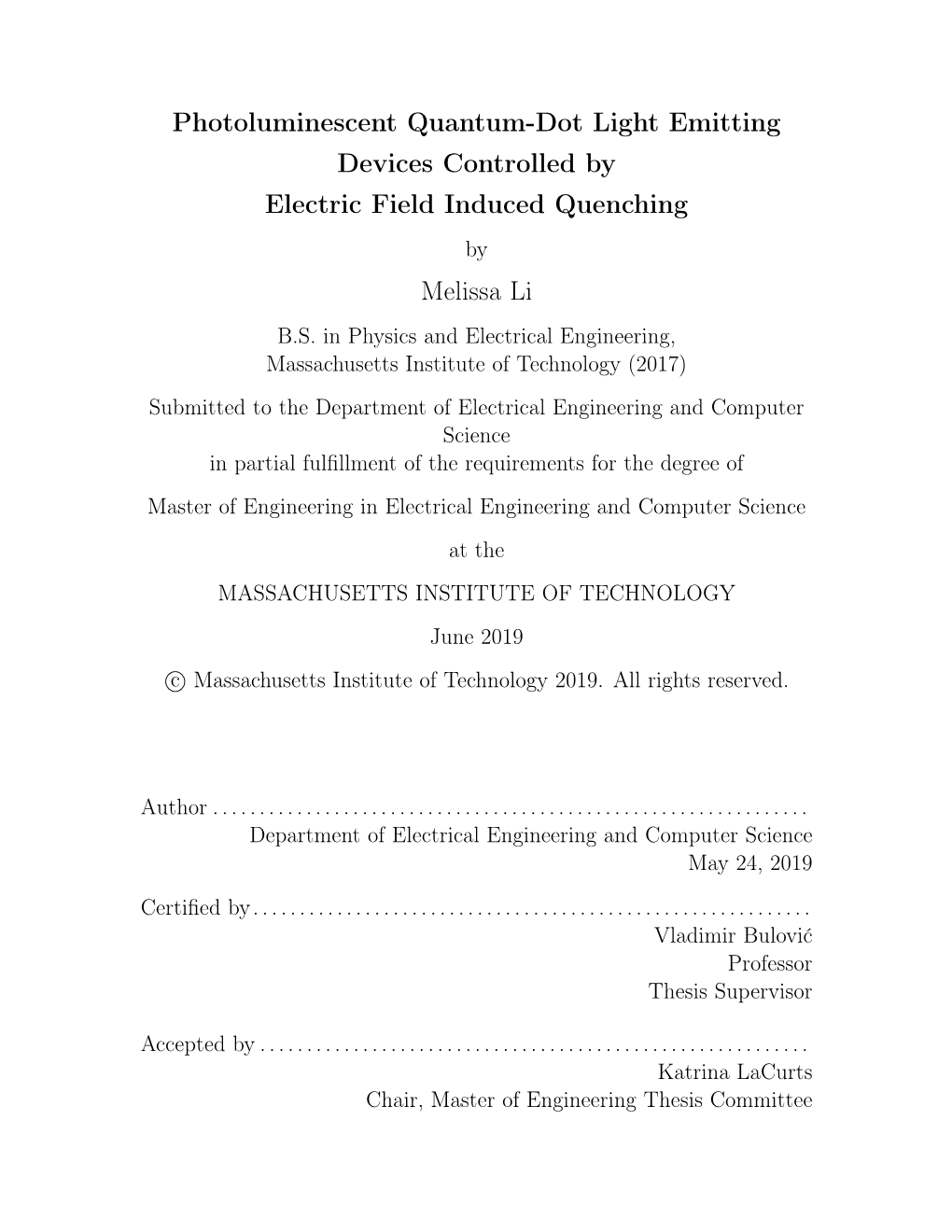 Photoluminescent Quantum-Dot Light Emitting Devices Controlled by Electric Field Induced Quenching Melissa Li