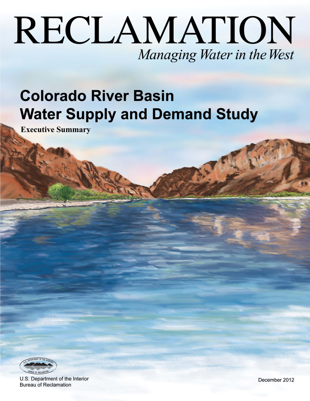 Colorado River Basin Water Supply and Demand Study Executive Summary