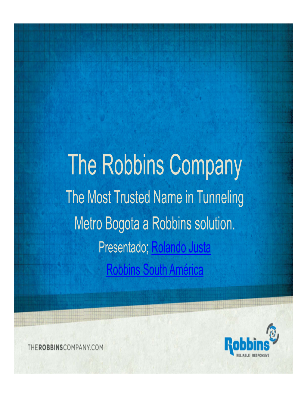 The Robbins Company the Most Trusted Name in Tunneling Metro Bogota a Robbins Solution