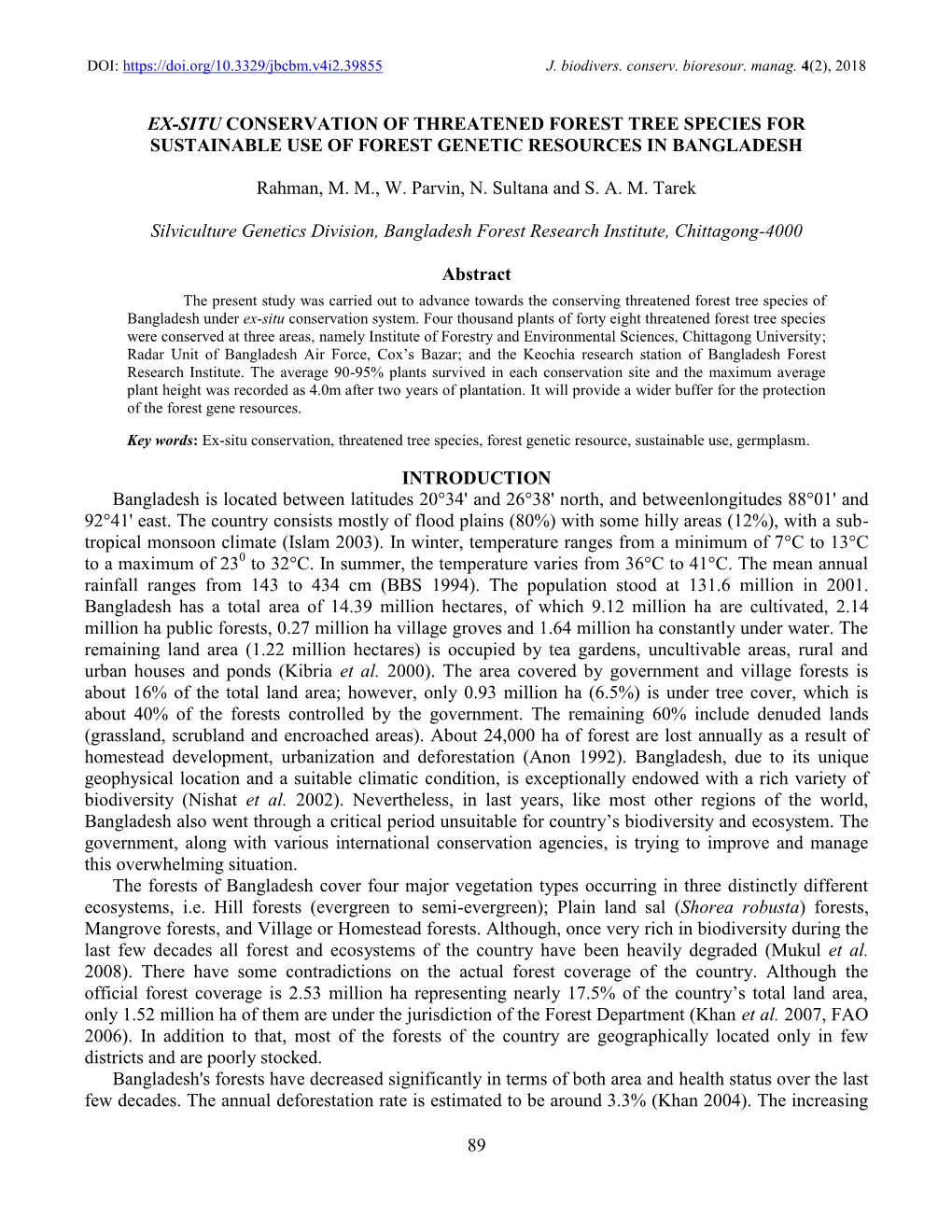 89 EX-SITU CONSERVATION of THREATENED FOREST TREE SPECIES for SUSTAINABLE USE of FOREST GENETIC RESOURCES in BANGLADESH Rahman