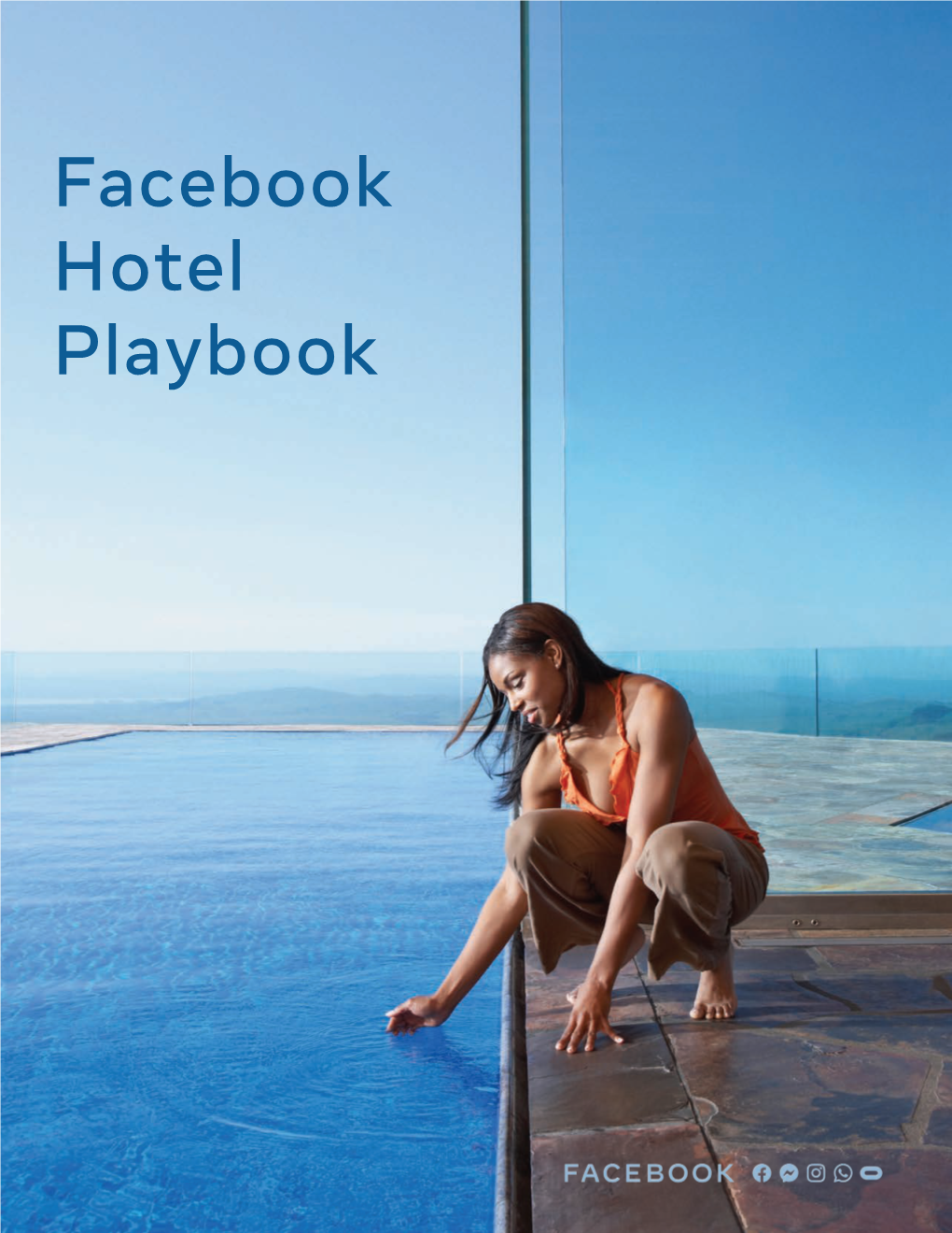 Facebook Hotel Playbook CONTENTS
