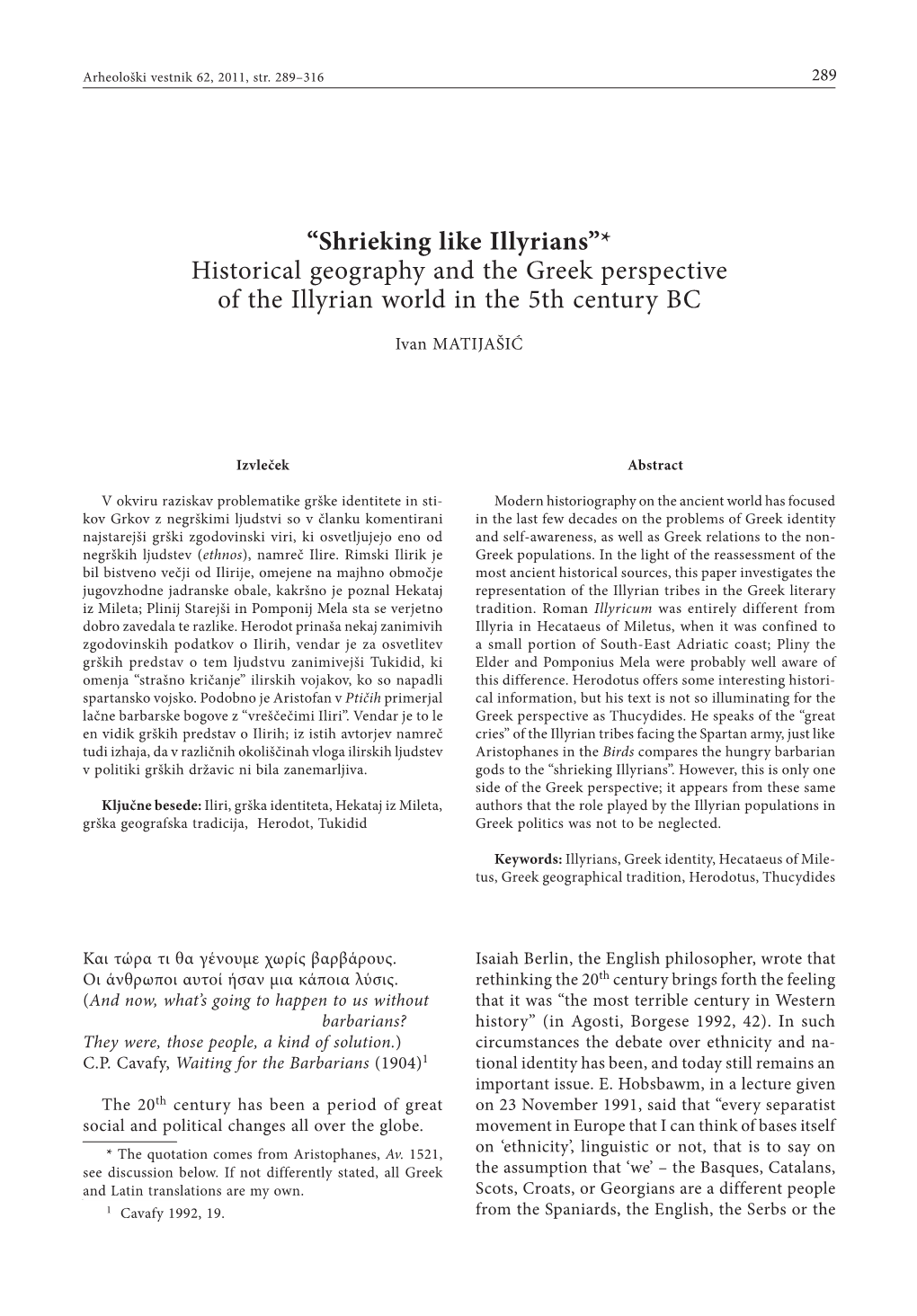 “Shrieking Like Illyrians”* Historical Geography and the Greek Perspective of the Illyrian World in the 5Th Century BC