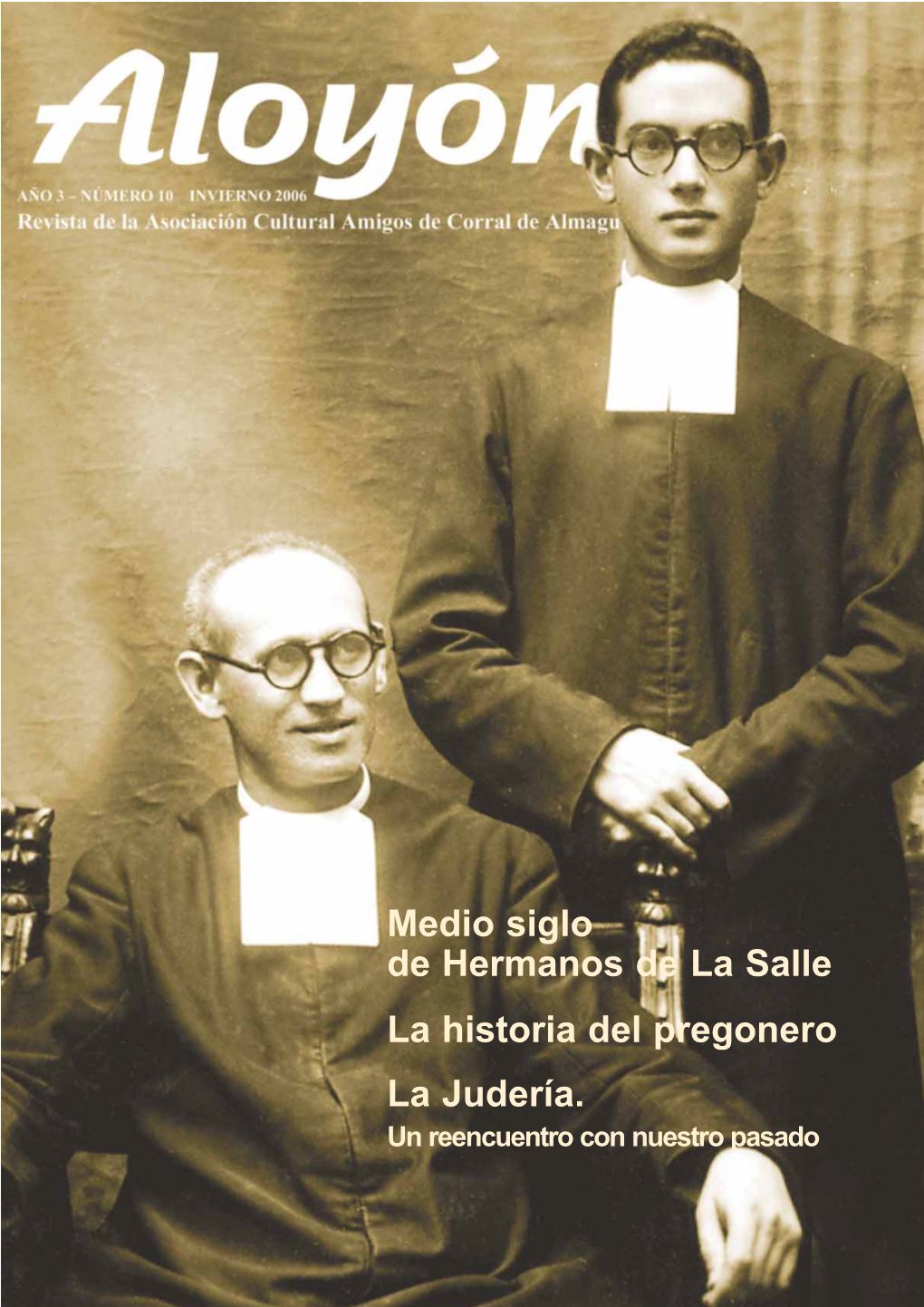 Medio Siglo De Hermanos De La Salle La Historia Del Pregonero La Judería. Un Reencuentro Con Nuestro Pasado