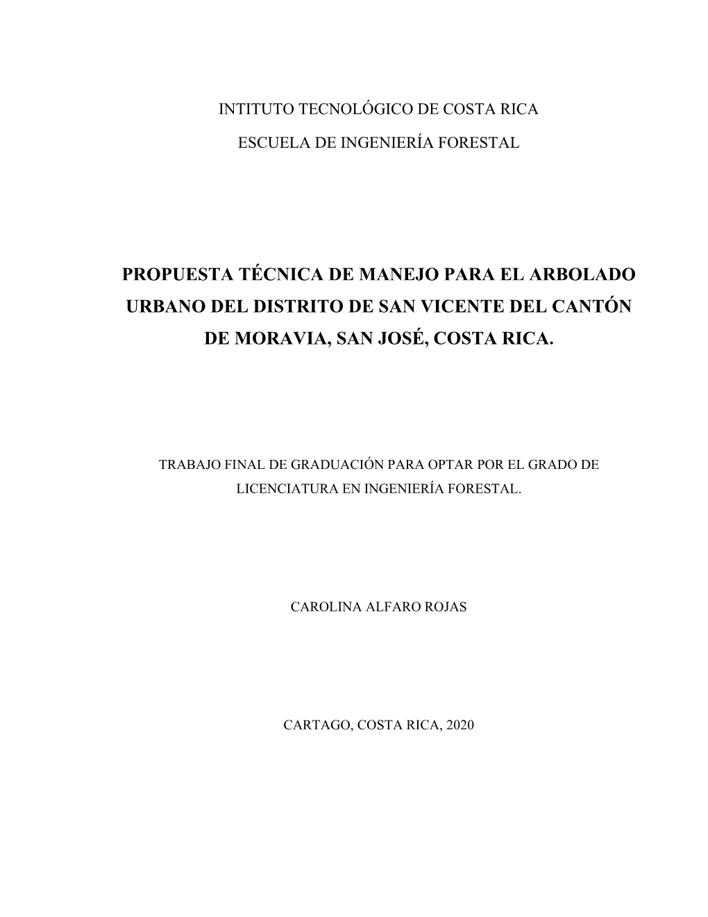 Propuesta Técnica De Manejo Para El Arbolado Urbano Del Distrito De San Vicente Del Cantón De Moravia, San José, Costa Rica