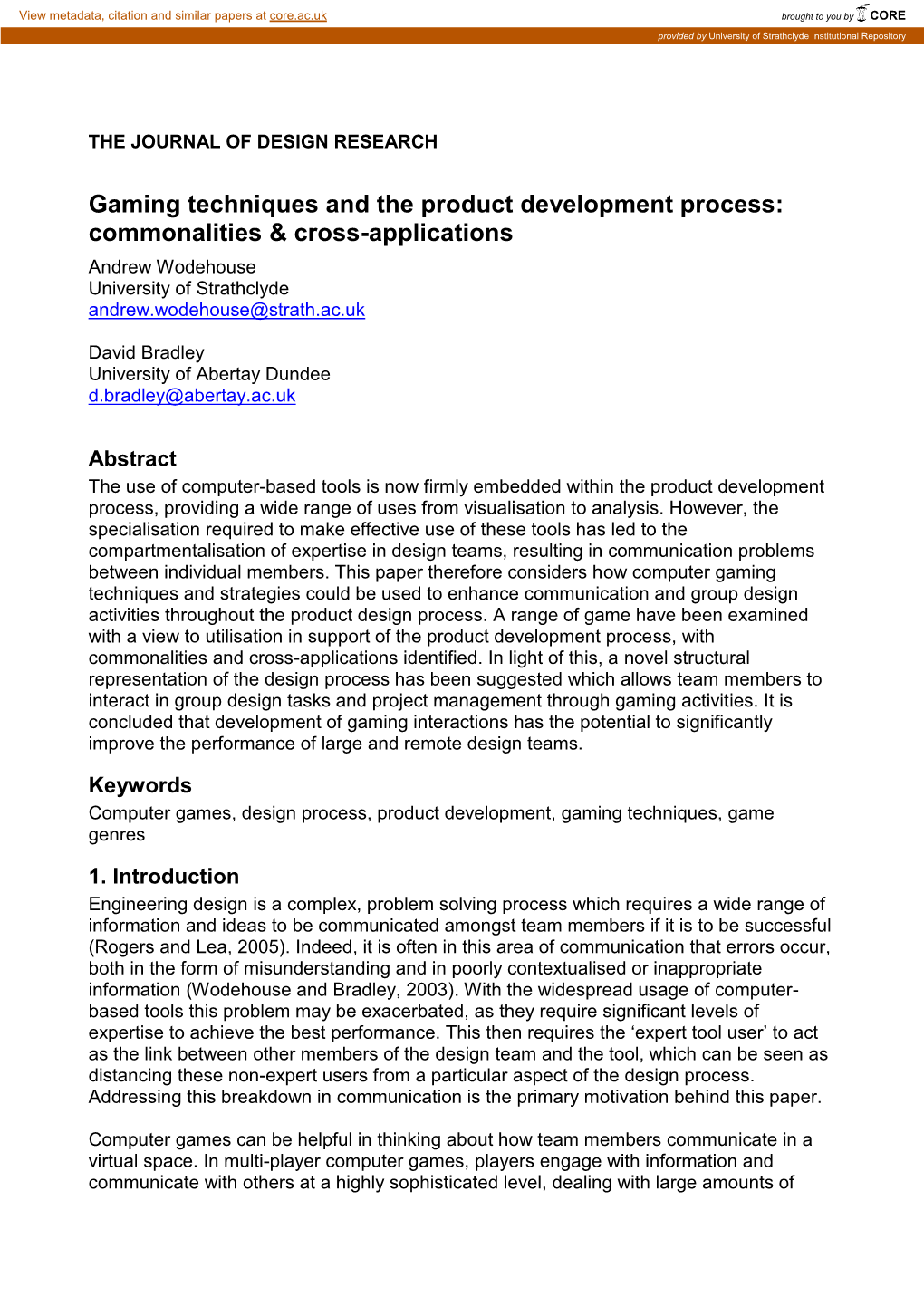 Gaming Techniques and the Product Development Process: Commonalities & Cross-Applications Andrew Wodehouse University of Strathclyde Andrew.Wodehouse@Strath.Ac.Uk