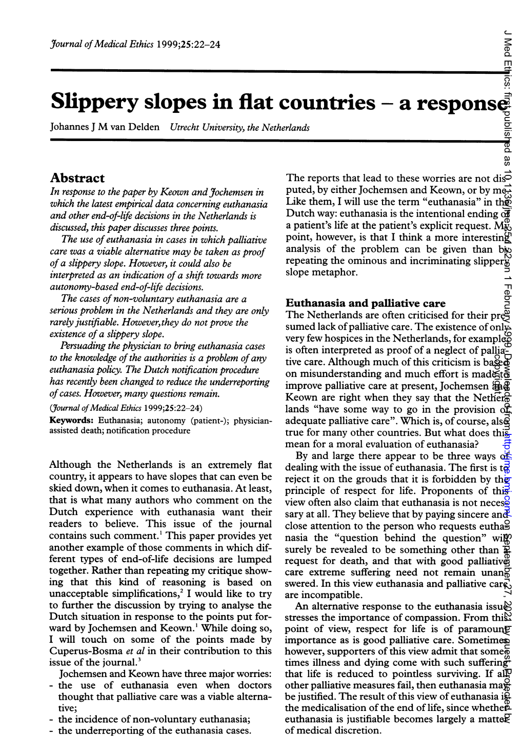 Slippery Slopes in Flat Countries - a Response Johannes J M Van Delden Utrecht University, the Netherlands