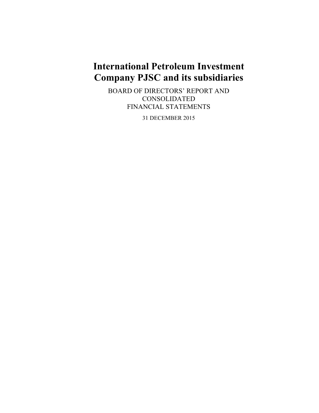 International Petroleum Investment Company PJSC and Its Subsidiaries