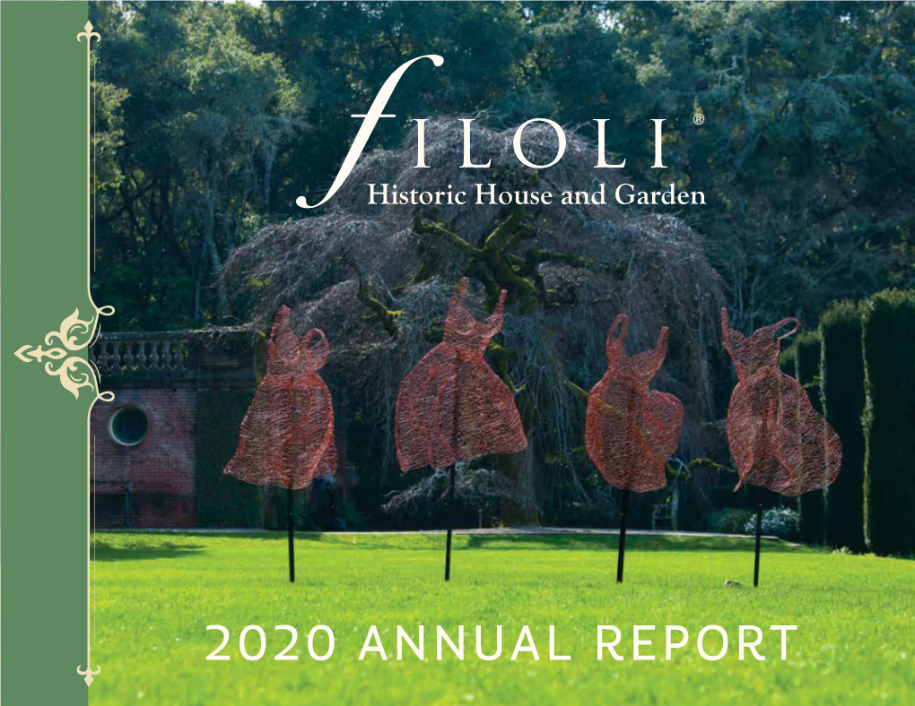 2020 ANNUAL REPORT “A Beautiful Setting That Takes Us Away Our Mission: to Connect Our Rich History with a Vibrant Future from the Everyday