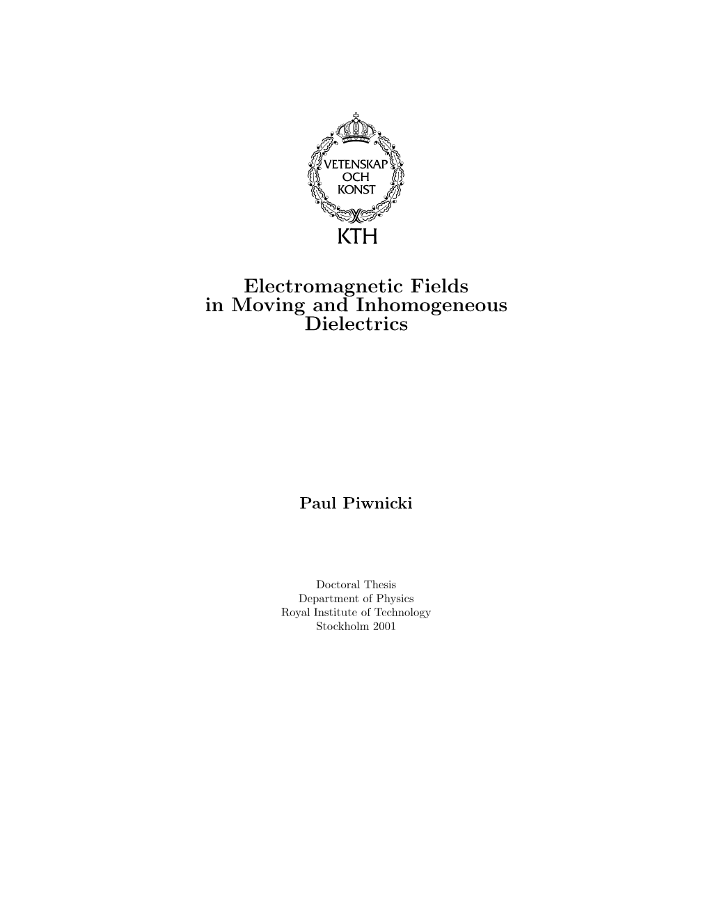 Electromagnetic Fields in Moving and Inhomogeneous Dielectrics