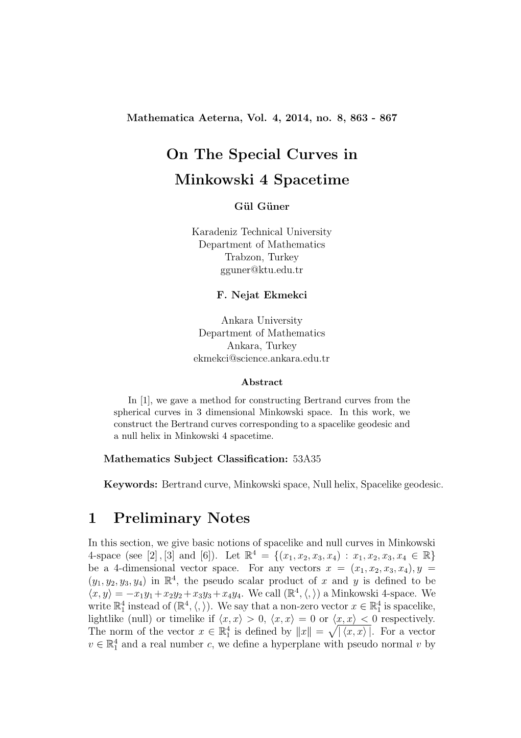 On the Special Curves in Minkowski 4 Spacetime 1 Preliminary Notes