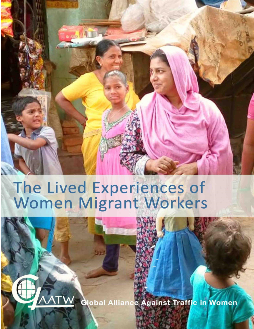 Lived Experiences of Women Migrant Workers GAATW, 2019