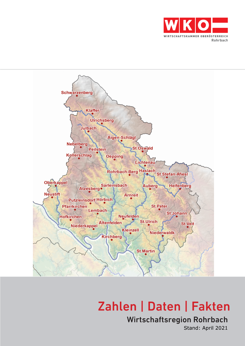 Zahlen | Daten | Fakten Wirtschaftsregion Rohrbach Stand: April 2021