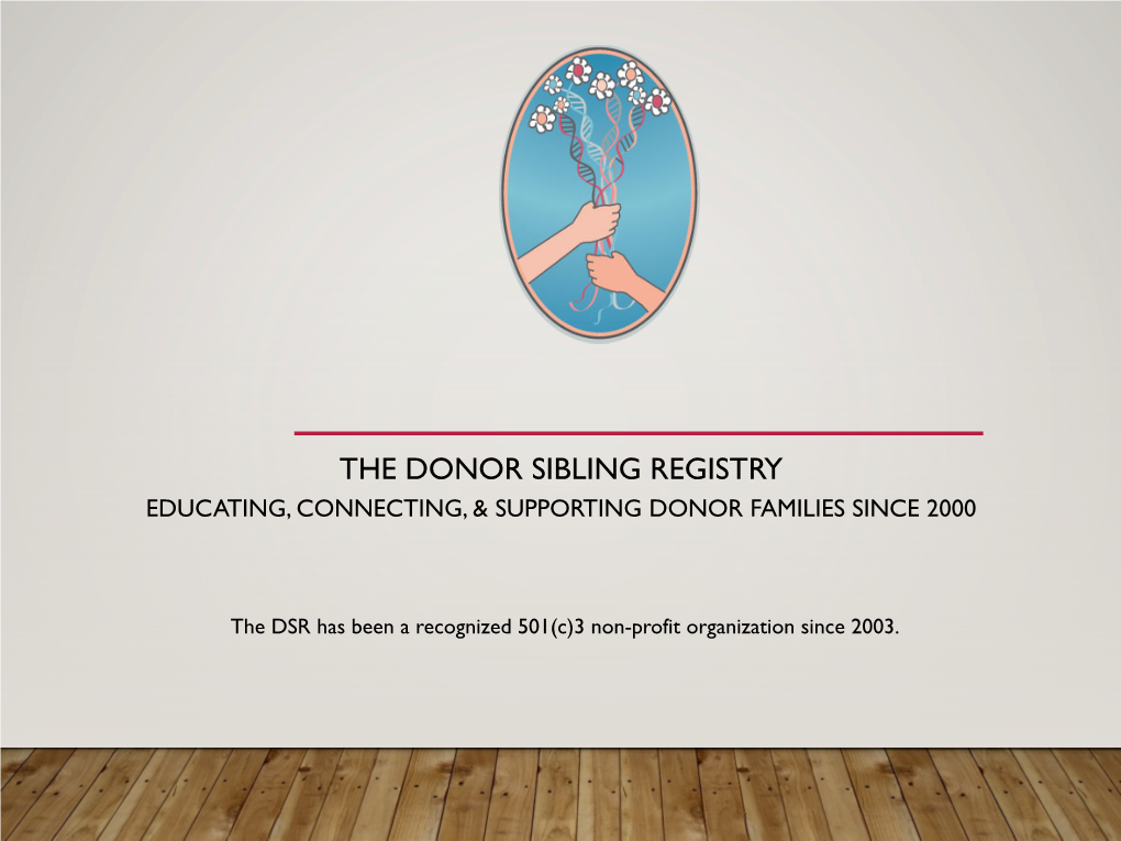 The Donor Sibling Registry Educating, Connecting, & Supporting Donor Families Since 2000